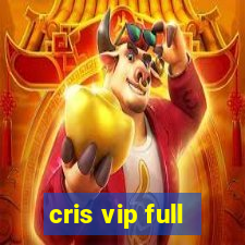 cris vip full